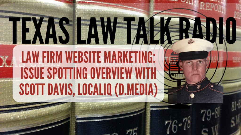 Law Firm Website Marketing: Issue Spotting Overview with Scott Davis from LocaliQ