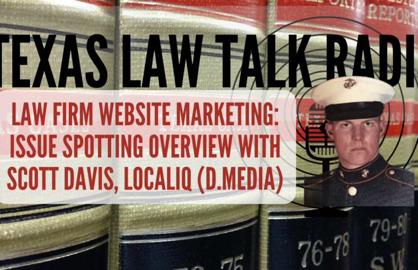 Law Firm Website Marketing: Issue Spotting Overview with Scott Davis from LocaliQ