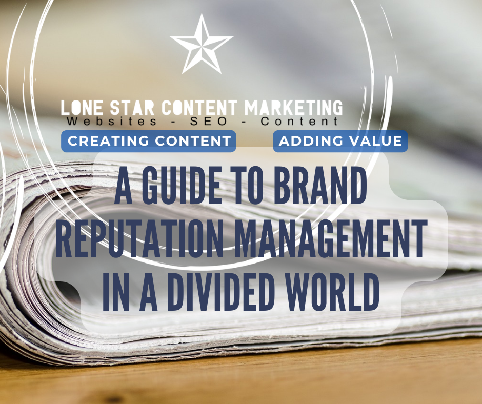 Navigating Controversy: A Guide to Brand Reputation Management in a Divided World