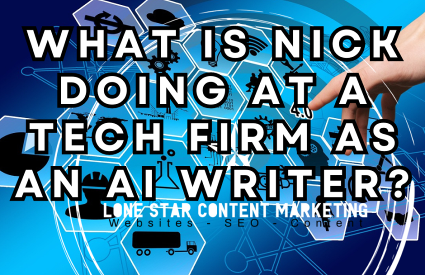 Nick Augustine AI Writer Tech Firm Content Marketing