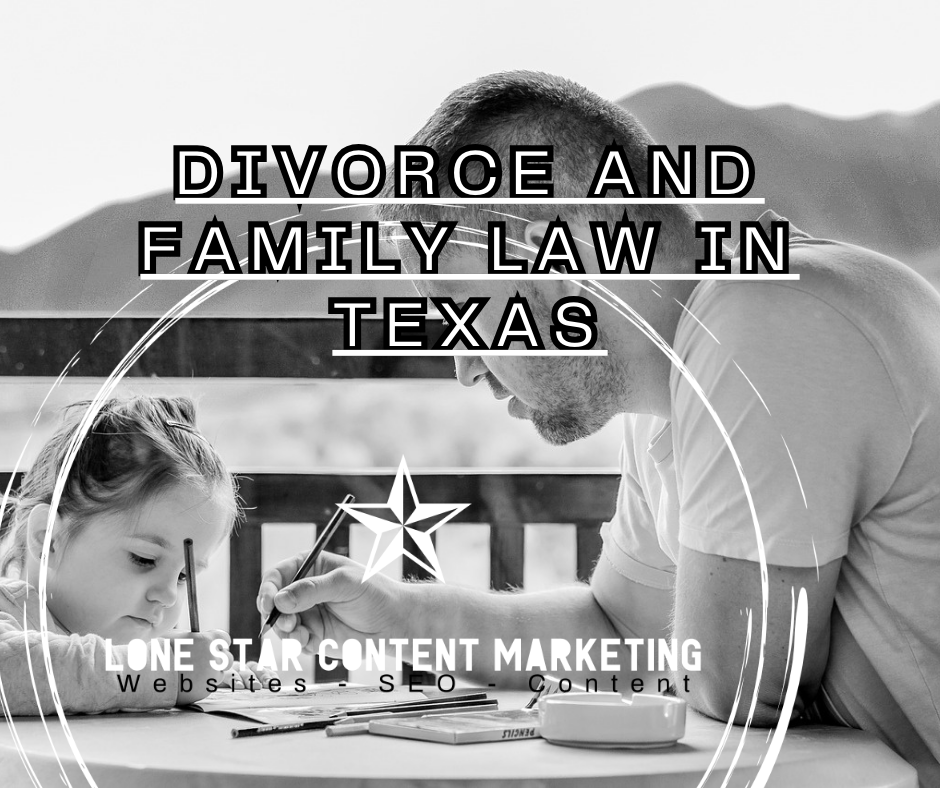 DIVORCE AND FAMILY LAW IN TEXAS