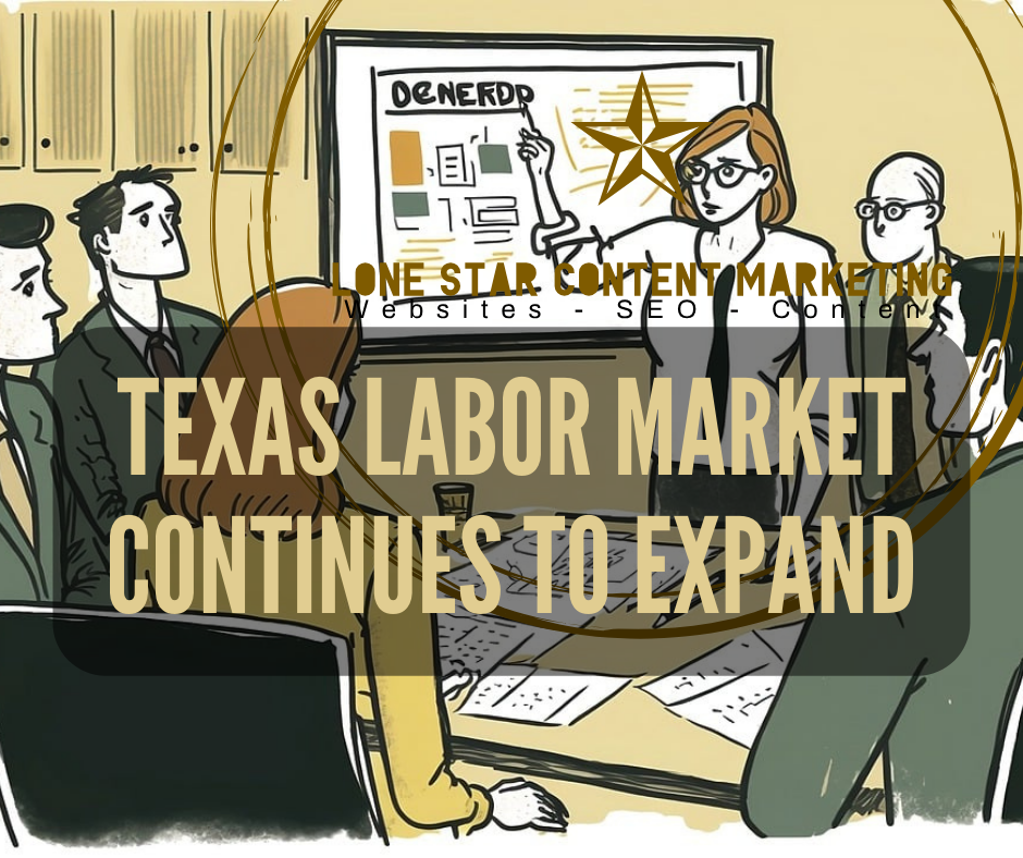 Texas Workforce Commission: Texas Labor Market Continues to Expand Category: Administrative Law