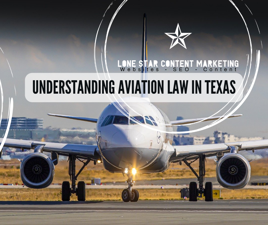 Understanding Aviation Law in Texas