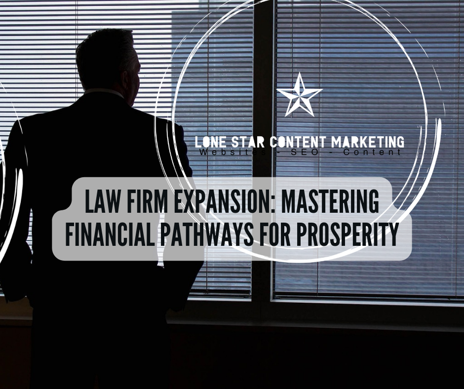 Law Firm Expansion Mastering Financial Pathways for Prosperity