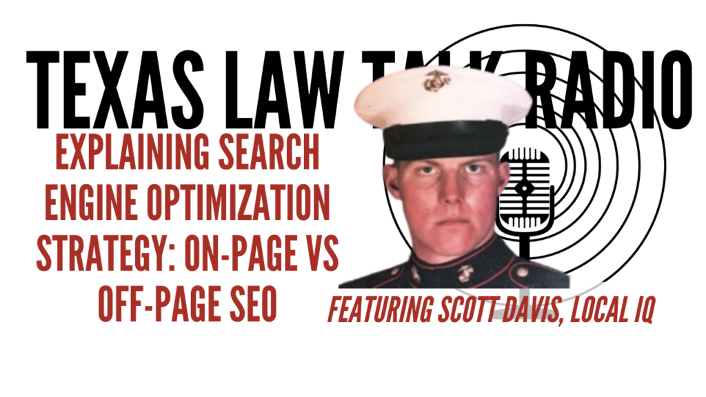 Nick Augustine and Scott Davis from Local IQ Explaining On-Page SEO, Off-Page SEO, and Technical SEO on Texas Law Talk Radio