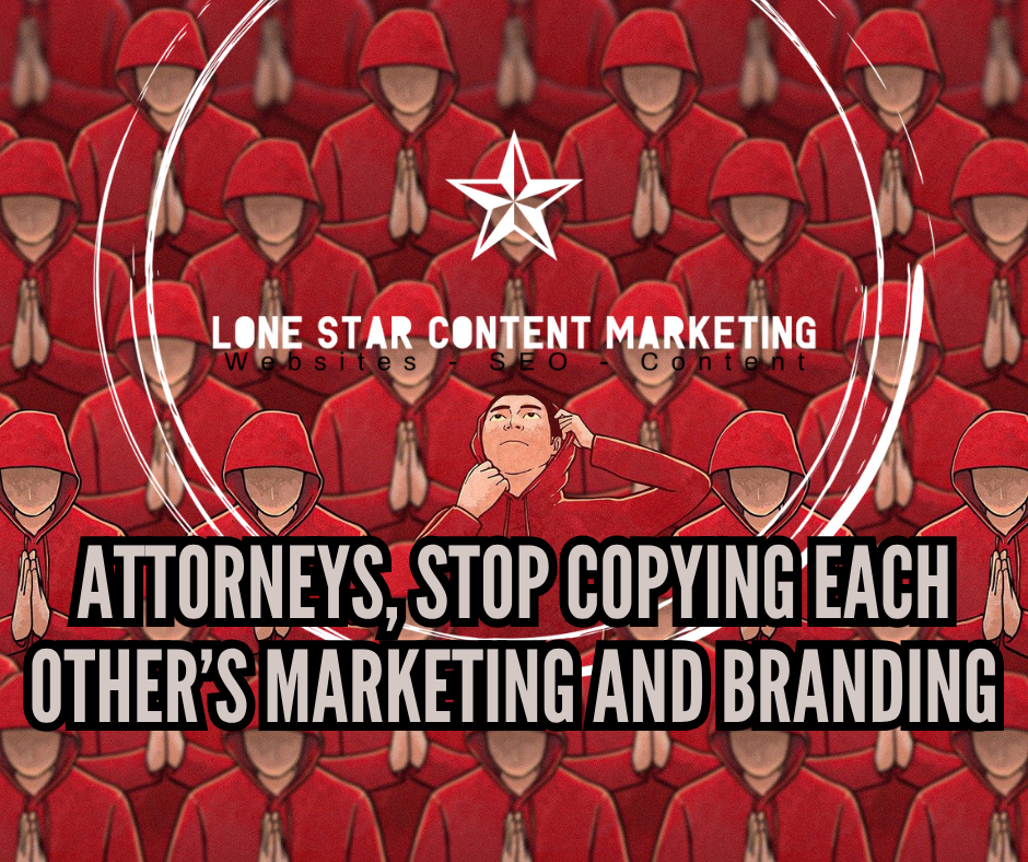 Attorneys, Stop Copying Each Other’s Marketing and Branding