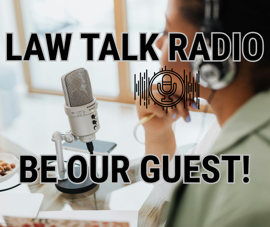 Be Our Guest on Law Talk Radio