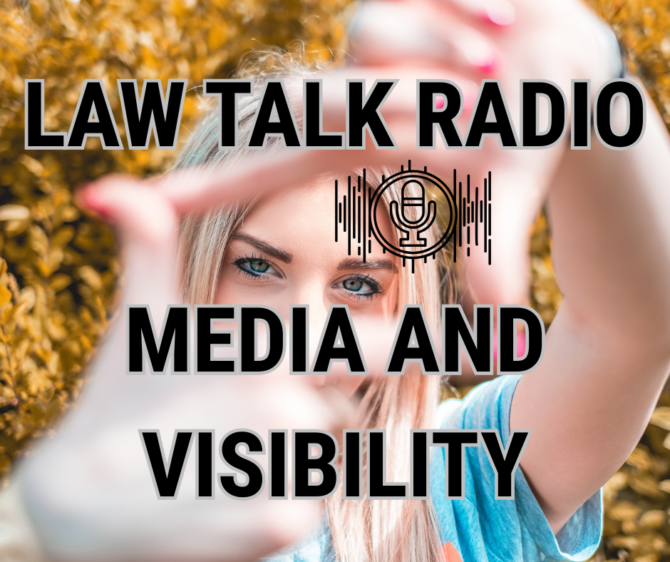 Media And Visibility for Law Talk Radio Podcast Guests