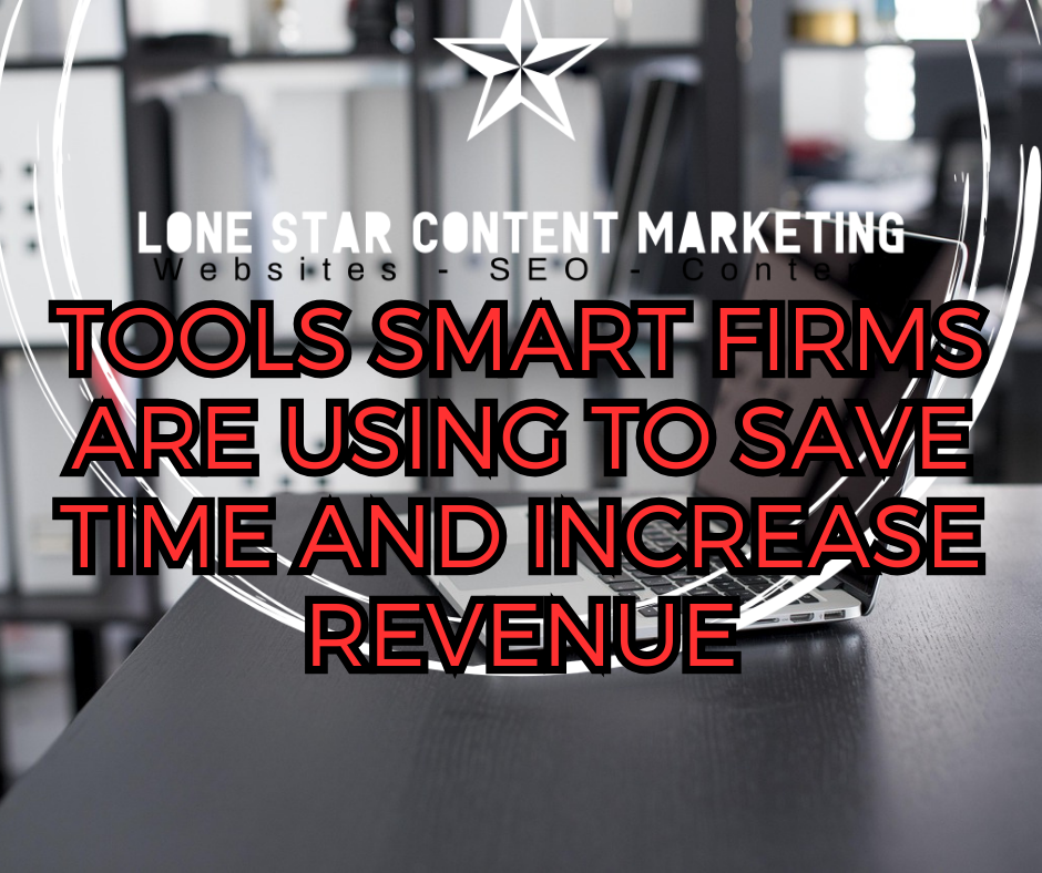 Tools Smart Firms Are Using to Save Time and Increase Revenue